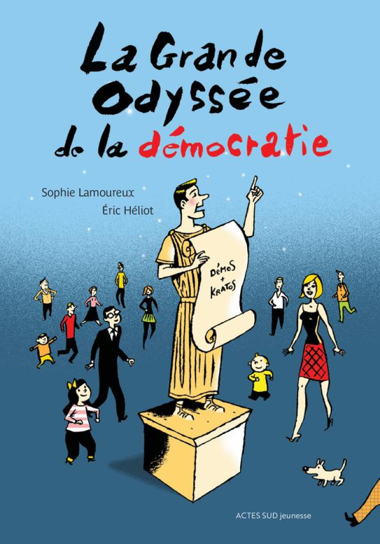 C-EST QUOI LA DEMOCRATIE ? - LAMOUREUX/HELIOT - ACTES SUD