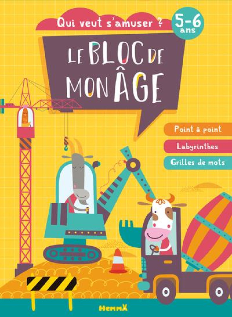 LE BLOC DE MON AGE (5-6 ANS) - QUI VEUT S-AMUSER ? (LES CHANTIERS) - COLLECTIF - HEMMA