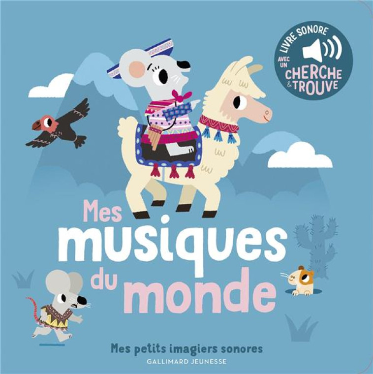 MES MUSIQUES DU MONDE - DES SONS A ECOUTER, DES IMAGES A REGARDER - BILLET - GALLIMARD