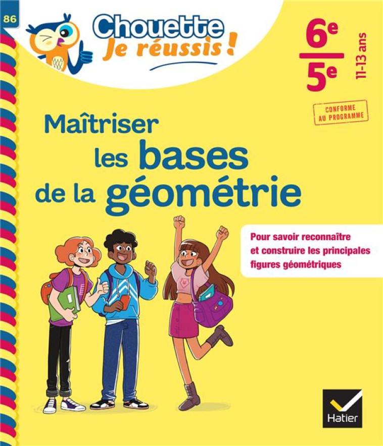 MAITRISER LES BASES DE LA GEOMETRIE 6E, 5E - CAHIER DE SOUTIEN EN MATHS (COLLEGE) - CHAPIRON/MANTE - HATIER SCOLAIRE