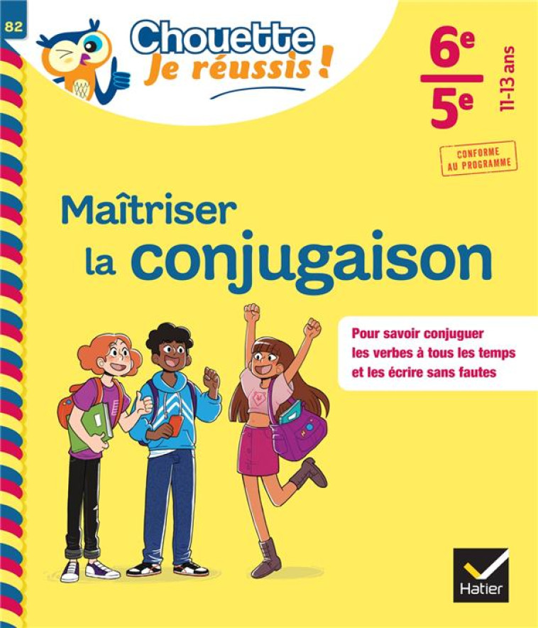 MAITRISER LA CONJUGAISON 6E, 5E - CAHIER DE SOUTIEN EN FRANCAIS (COLLEGE) - GRANDOUILLER S. - HATIER SCOLAIRE