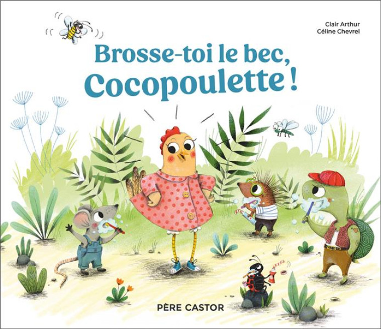 BROSSE-TOI LE BEC, COCOPOULETTE - ARTHUR/CHEVREL - FLAMMARION