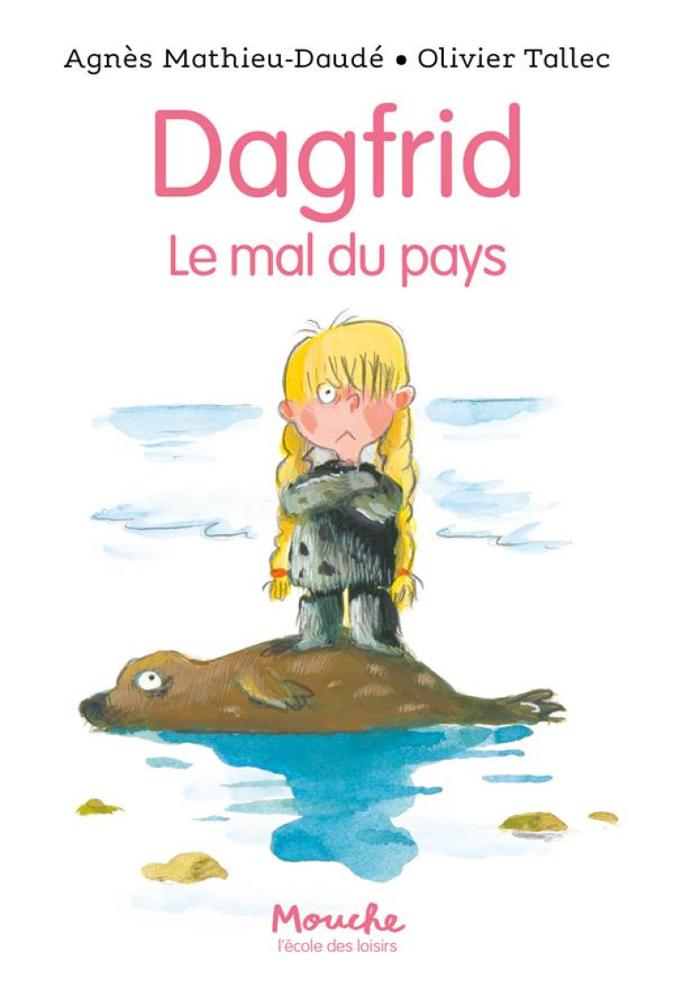 DAGFRID LE MAL DU PAYS - MATHIEU-DAUDE/TALLEC - EDL