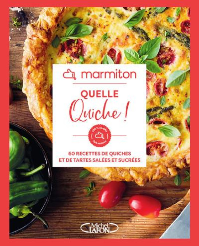 MARMITON - QUELLE QUICHE ! - MARMITON - MICHEL LAFON