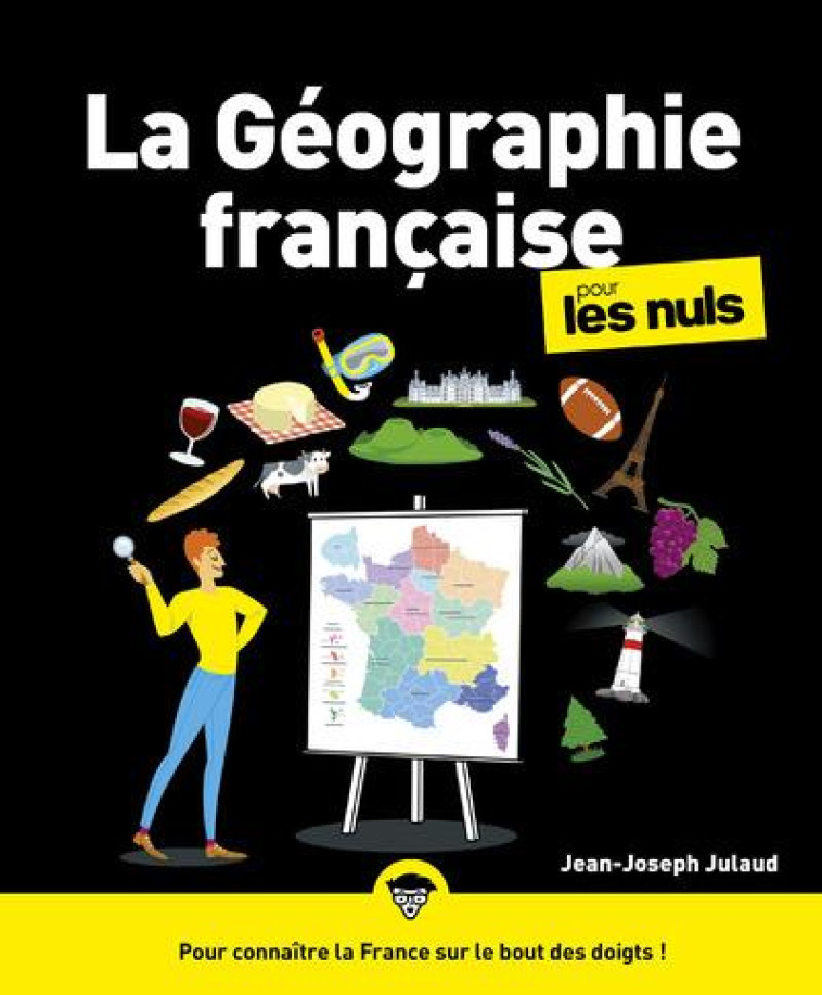 LA GEOGRAPHIE POUR LES NULS, 2E ED. - JULAUD JEAN-JOSEPH - FIRST