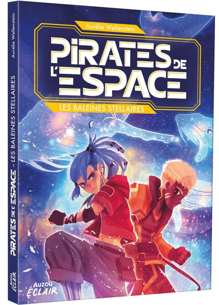 PIRATES DE L-ESPACE 1 - LES BALEINES STELLAIRES - WELLENSTEIN/TRUNFIO - PHILIPPE AUZOU