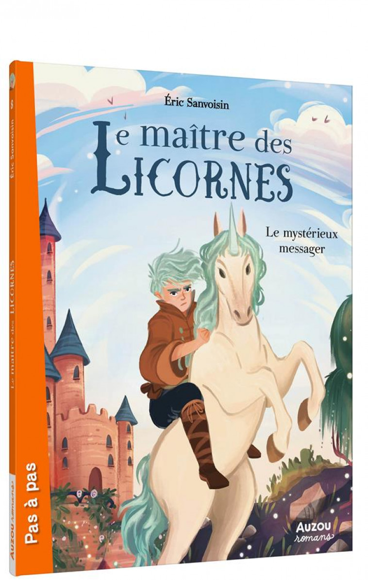 LA SAGA DES LICORNES - T08 - LE MAITRE DES LICORNES 8 - UNE NOUVELLE MENACE - SANVOISIN/FRENNA - PHILIPPE AUZOU