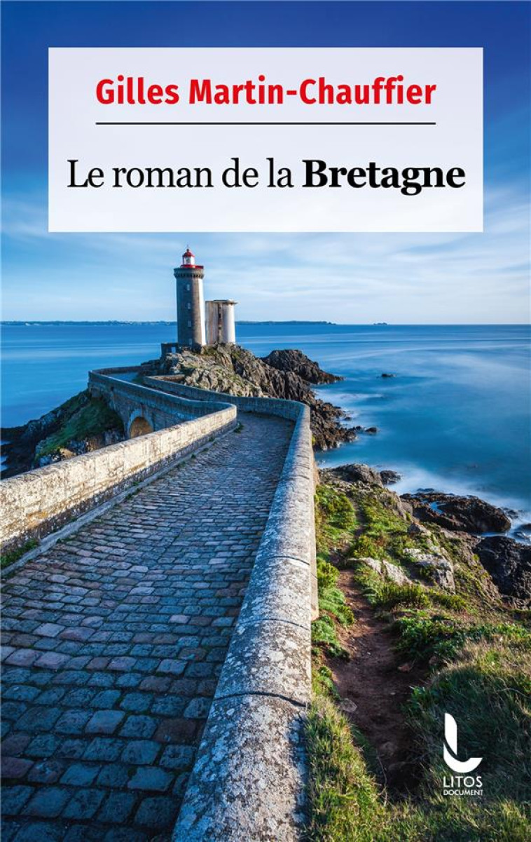 LE ROMAN DE LA BRETAGNE - MARTIN-CHAUFFIER G. - LITOS