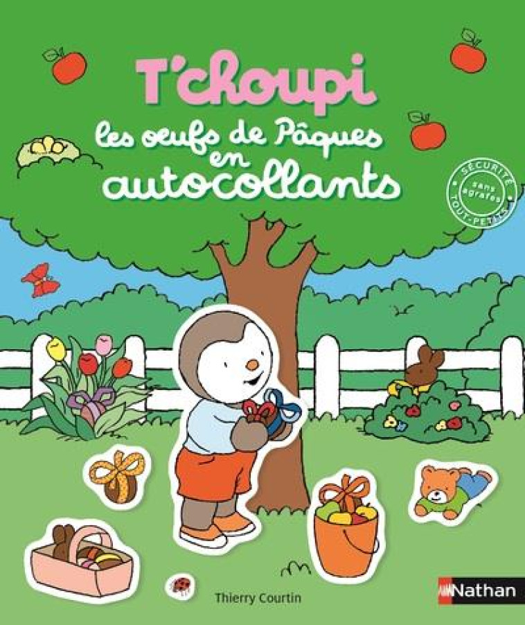 T-CHOUPI - LES OEUFS DE PAQUES EN AUTOCOLLANTS - COURTIN THIERRY - Nathan Jeunesse