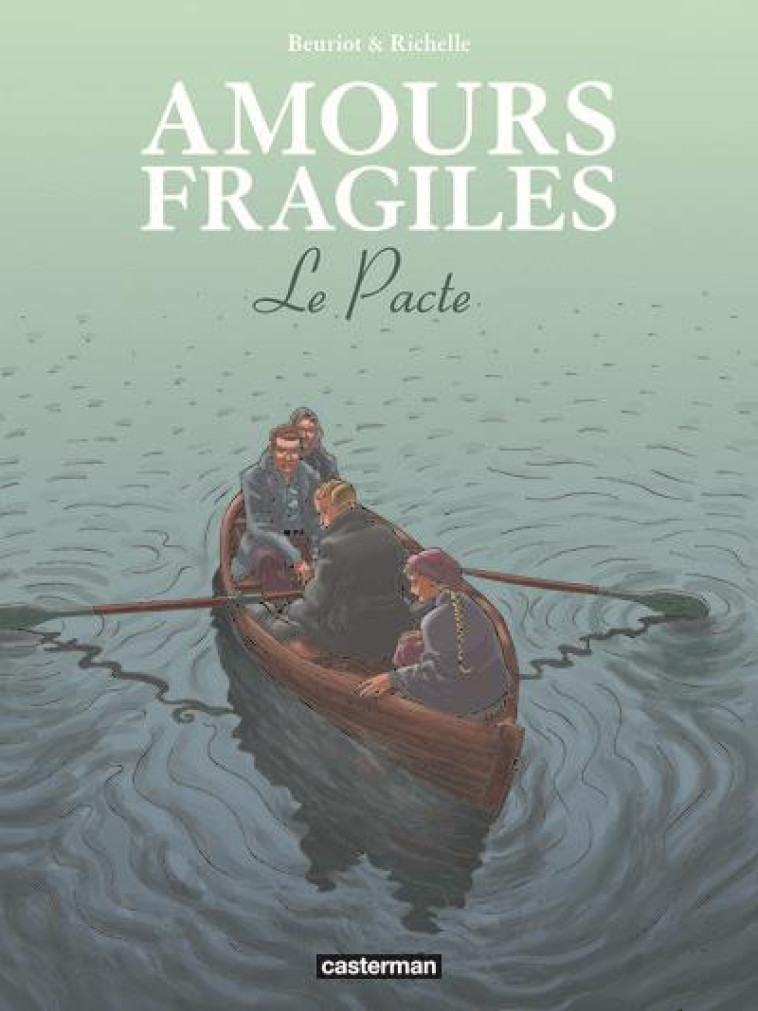 AMOURS FRAGILES T8 LE PACTE - BEURIOT/RICHELLE - CASTERMAN