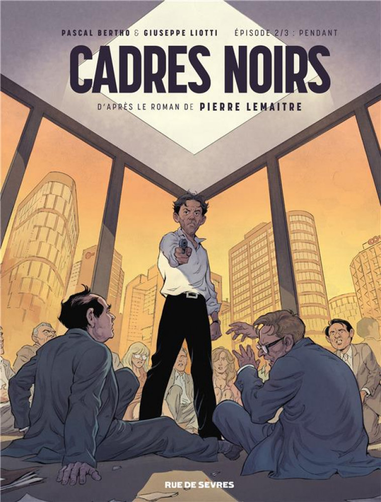 CADRES NOIRS - TOME 2 - LIOTTI/BERTHO - RUE DE SEVRES