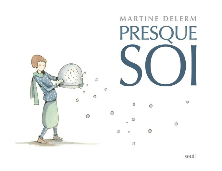 PRESQUE SOI - DELERM MARTINE - SEUIL