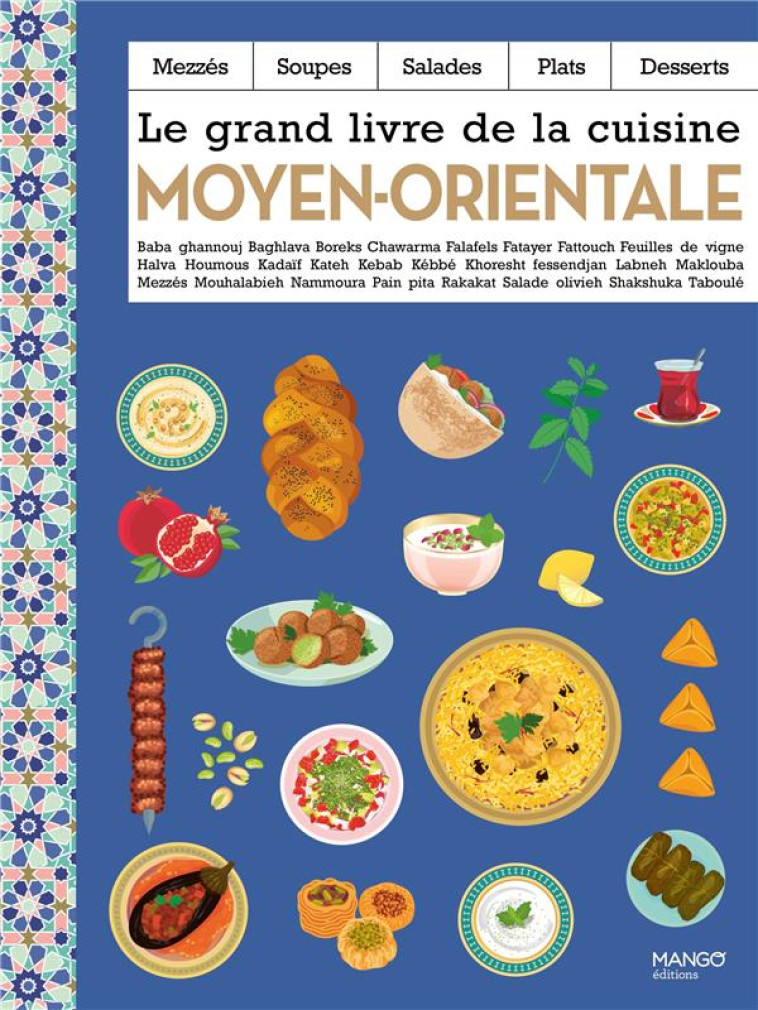 LE GRAND LIVRE DE LA CUISINE MOYEN-ORIENTALE - COLLECTIF - MANGO