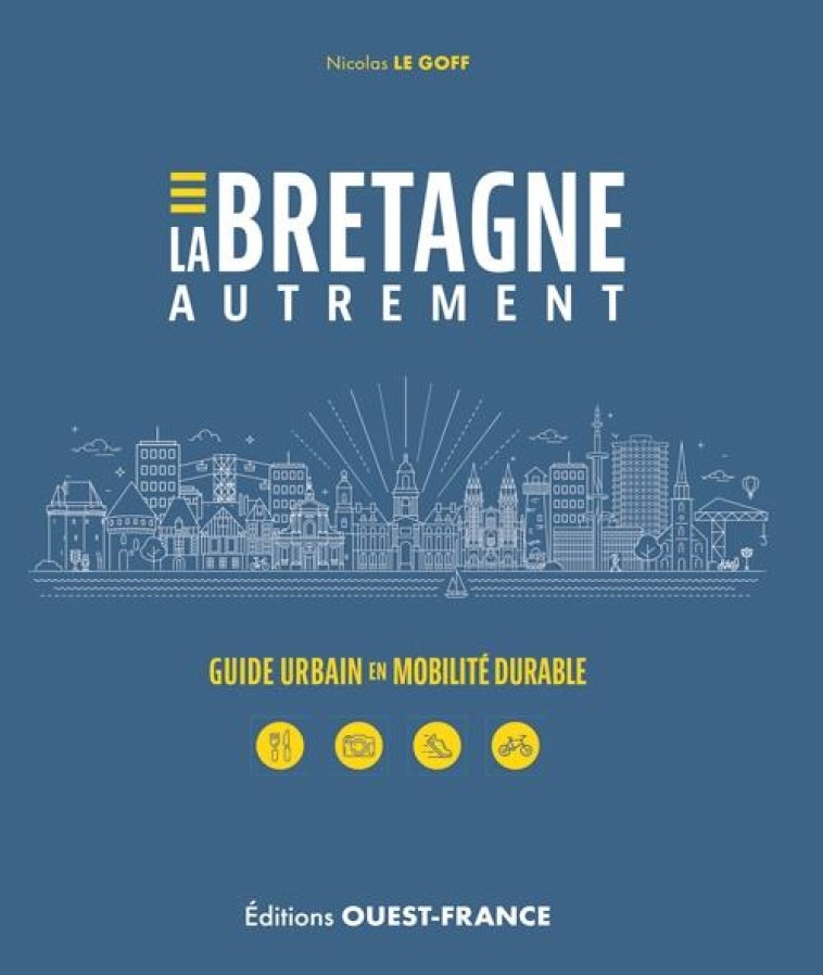 LA BRETAGNE AUTREMENT - LE GOFF NICOLAS - OUEST FRANCE