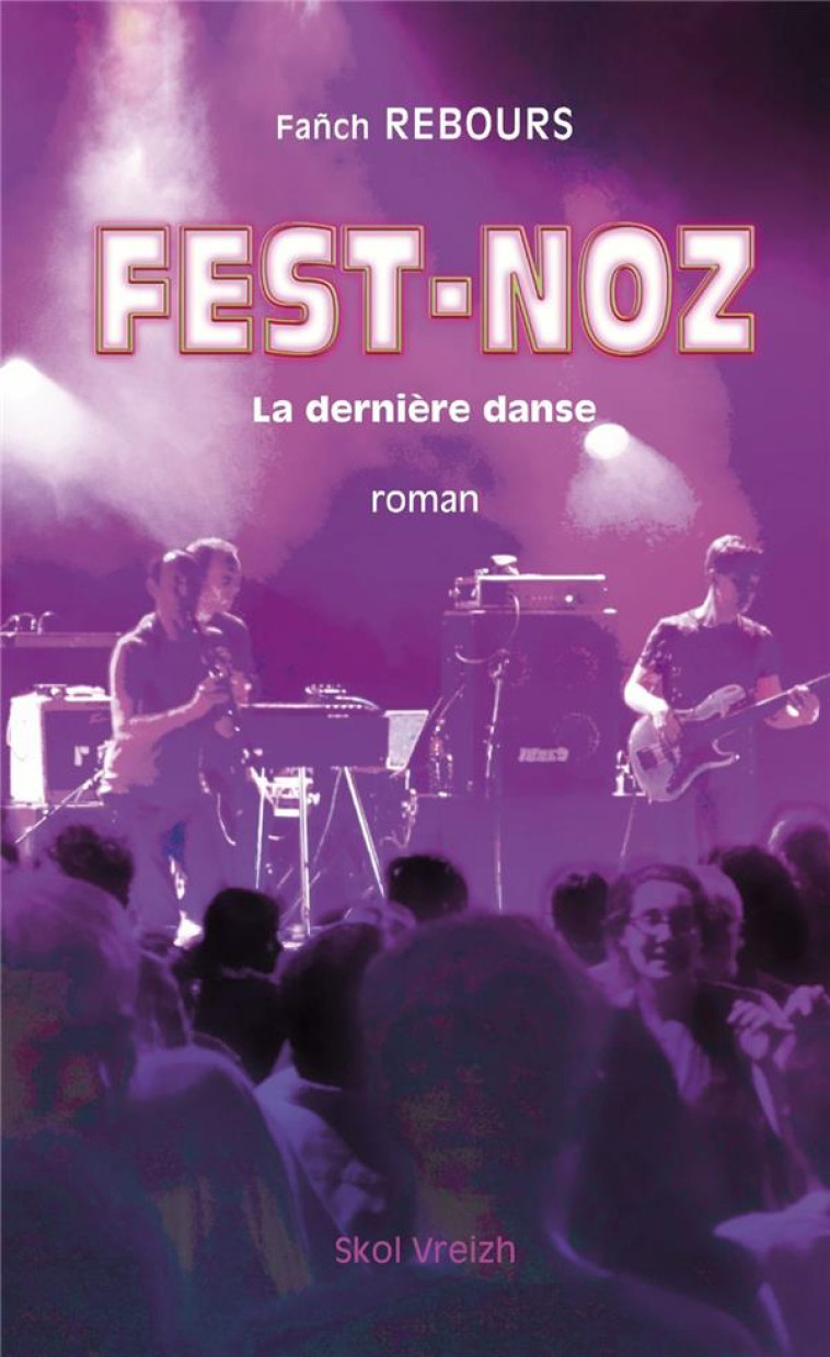 FEST-NOZ - LA DERNIERE DANSE - REBOURS FANCH - SKOL VREIZH