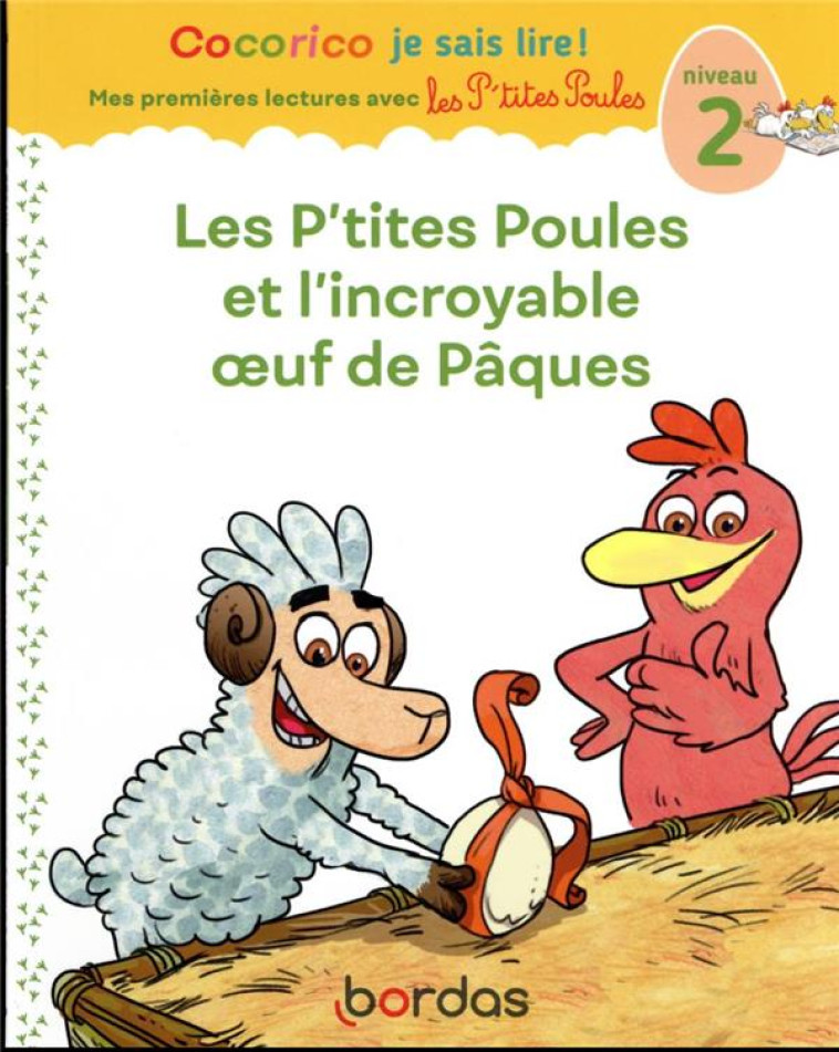 COCORICO JE SAIS LIRE ! 1RES LECTURES AVEC LES P-TITES POULES- CARMEN SAUVE LES OEUFS DE PAQUES NIV2 - HEINRICH/RAUFFLET - BORDAS