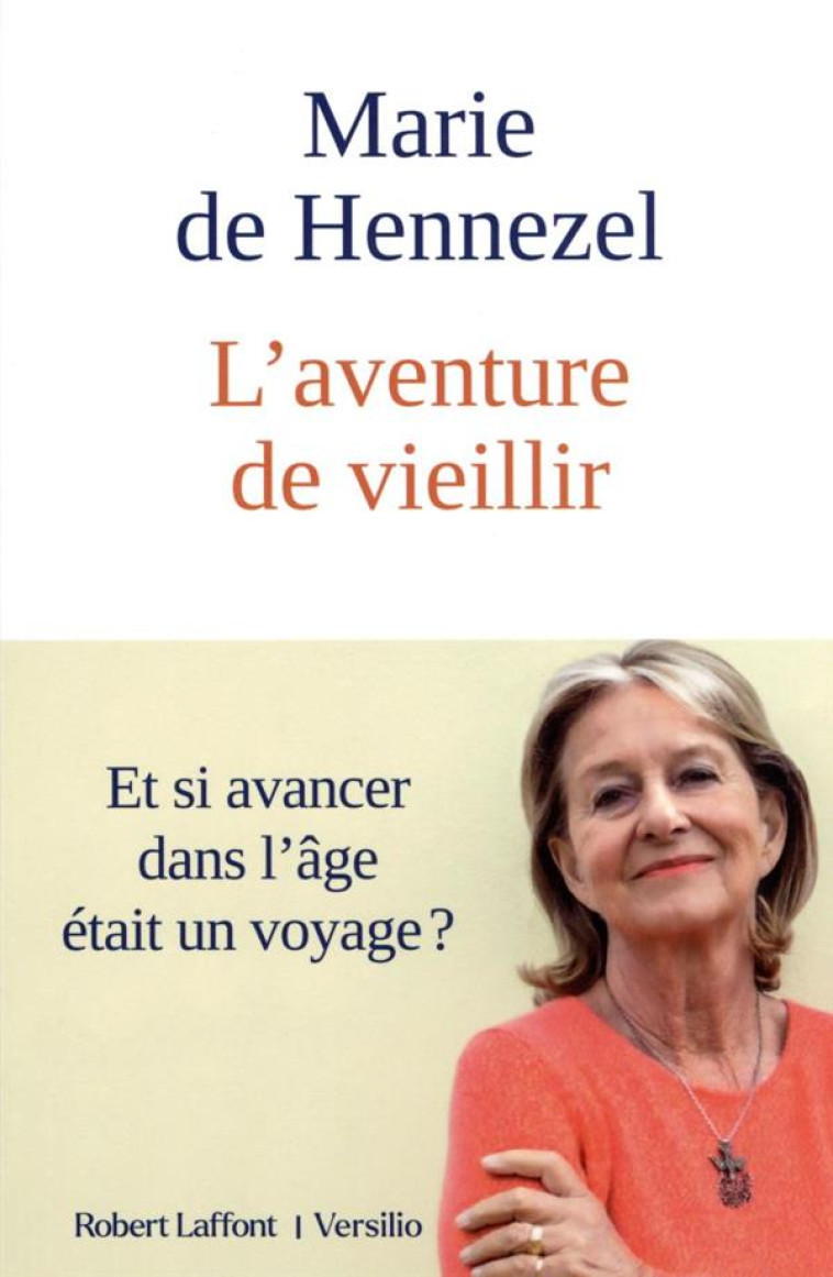 L-AVENTURE DE VIEILLIR - HENNEZEL MARIE DE - ROBERT LAFFONT