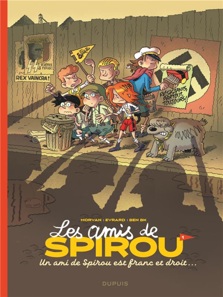 LES AMIS DE SPIROU... - TOME 1 - UN AMI DE SPIROU EST FRANC ET DROIT... - BENBK/DAVID EVRARD - DUPUIS