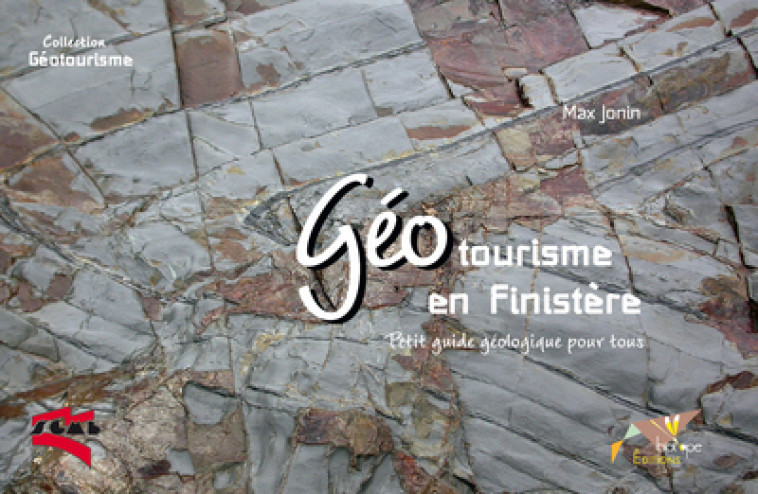 GEOTOURISME EN FINISTERE - PETIT GUIDE GEOL OGIQUE POUR TOUS -  JONIN MAX - BIOTOPE