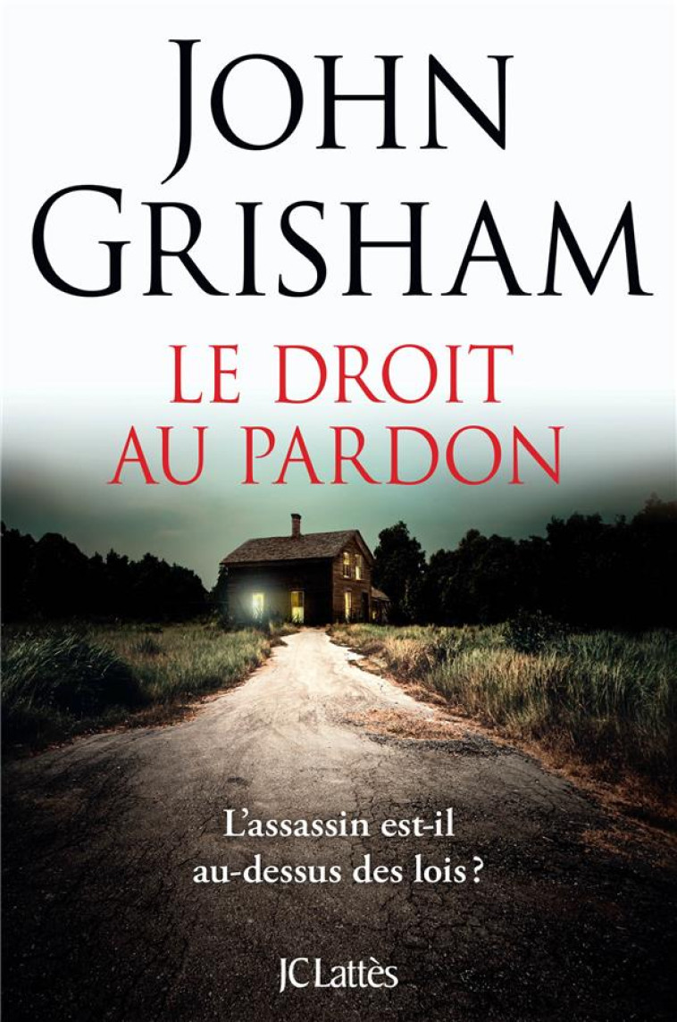 LE DROIT AU PARDON - GRISHAM, JOHN - CERF