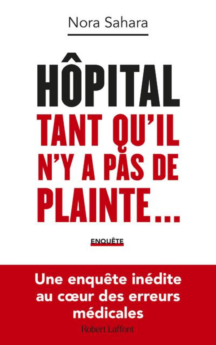 HOPITAL TANT QU-IL N-Y A PAS DE PLAINTE - SAHARA NORA - ROBERT LAFFONT