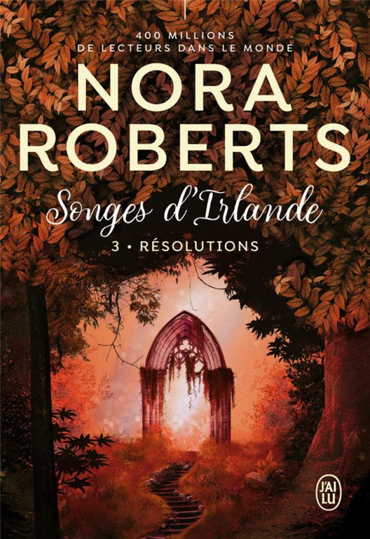 SONGES D-IRLANDE -3- RESOLUTIONS - ROBERTS NORA - J'AI LU