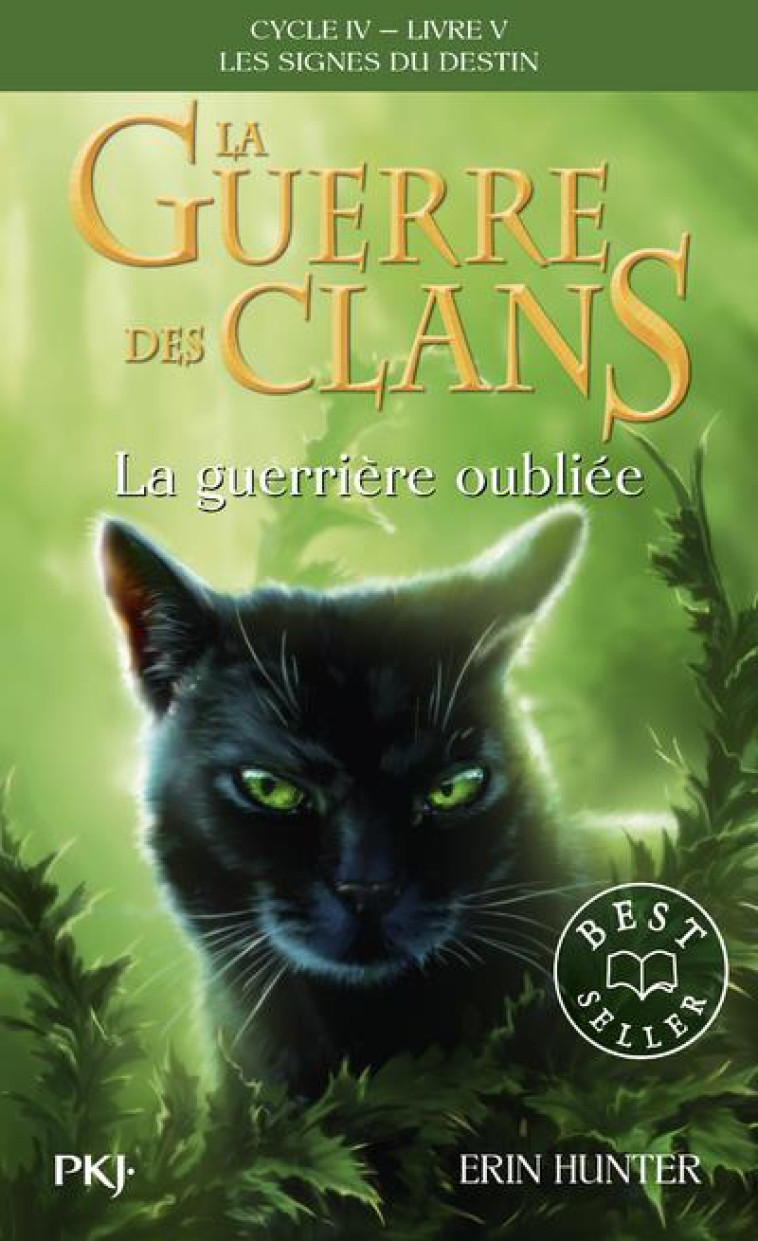 LA GUERRE DES CLANS - CYCLE 4  -  LES SIGNES DU DESTIN T.5 : LA GUERRIERE OUBLIEE - HUNTER, ERIN - POCKET