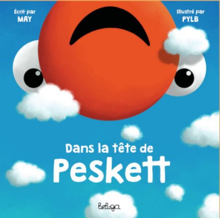 DANS LA TETE DE PESKETT - PYLB/MAY - BELUGA