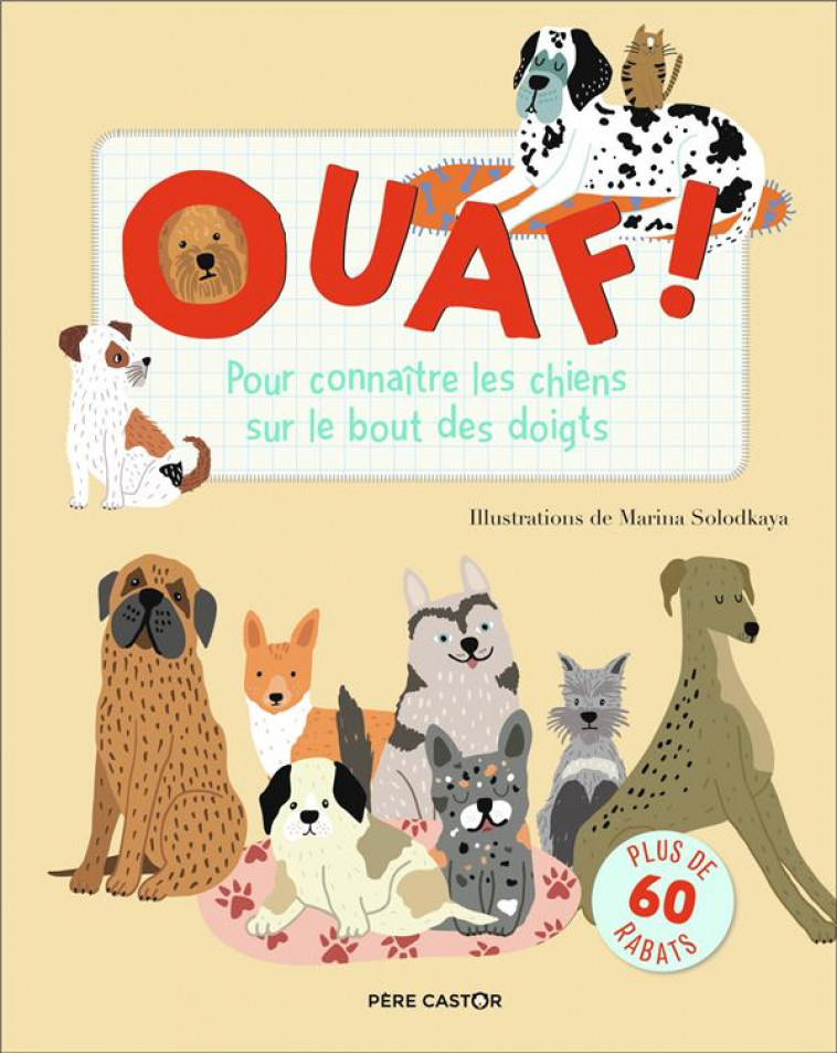 OUAF ! - POUR CONNAITRE LES CHIENS SUR LE BOUT DES DOIGTS - PORTER/SOLODKAYA - FLAMMARION