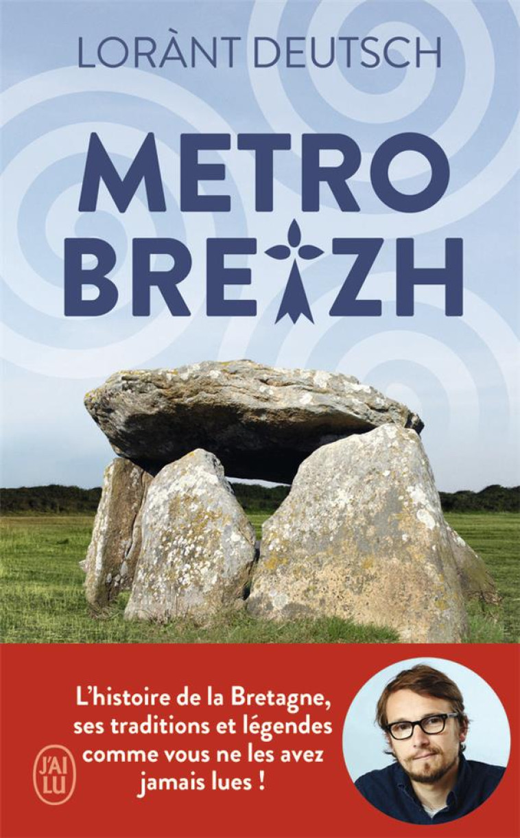 METROBREIZH - L-HISTOIRE DE LA BRETAGNE AU RYTHME DE SES VILLES ET VILLAGES - DEUTSCH LORANT - J'AI LU