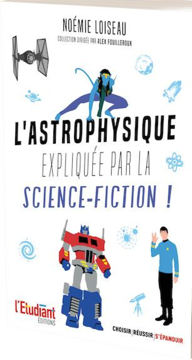 L-ASTROPHYSIQUE EXPLIQU?E PAR LA SCIENCE-FICTION - FOUILLEROUX ALEX - L ETUDIANT