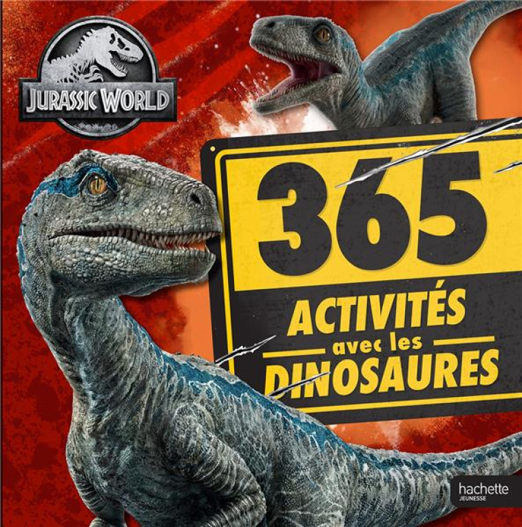 JURASSIC WORLD - 365 ACTIVITES - XXX - HACHETTE