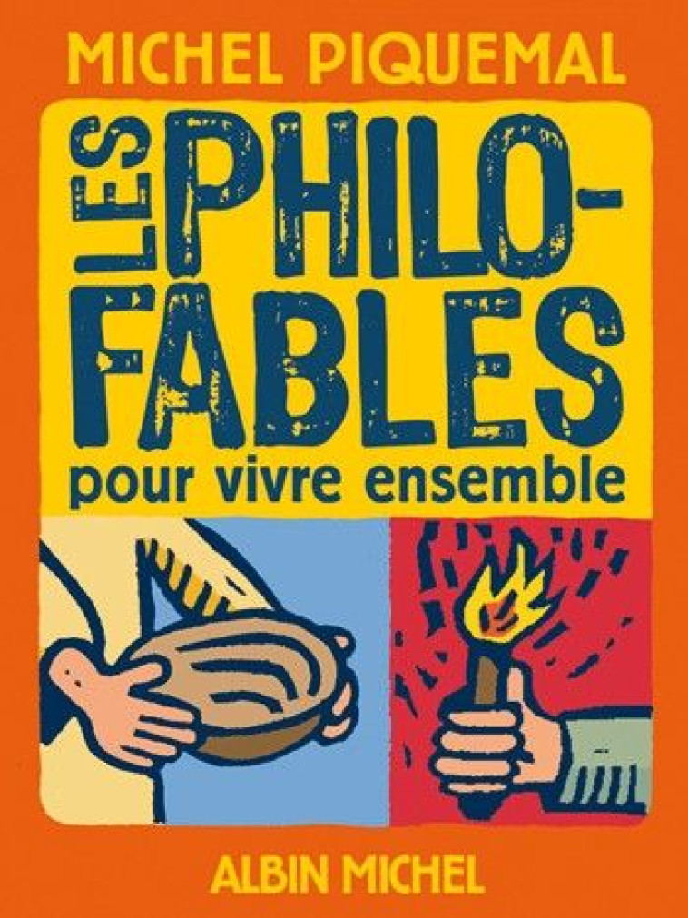 PHILO-FABLES POUR VIVRE ENSEMBLE - PIQUEMAL MICHEL - ALBIN MICHEL