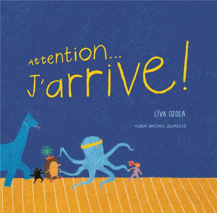 ATTENTION... J-ARRIVE ! - OZOLA LIVA - ALBIN MICHEL