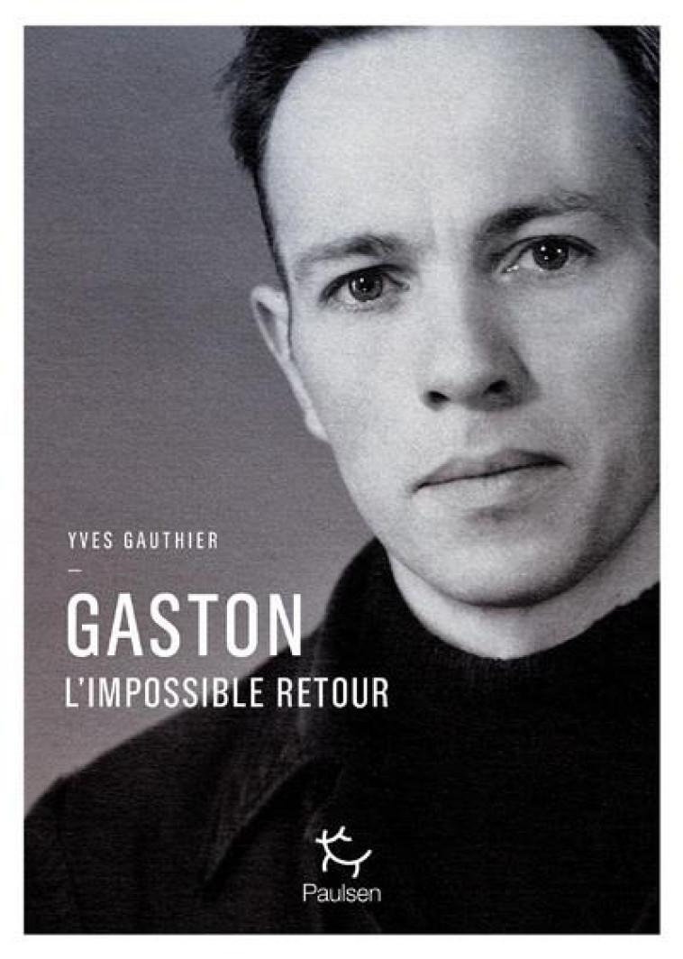 GASTON - L-IMPOSSIBLE RETOUR - GAUTHIER YVES - PAULSEN