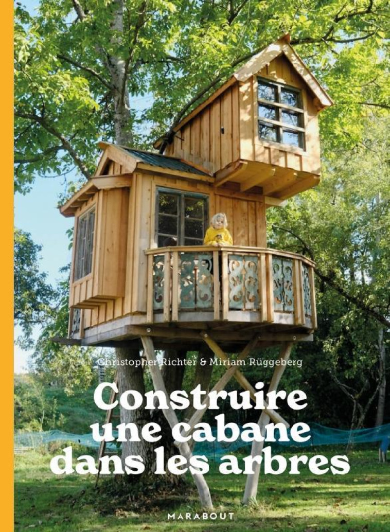 CONSTRUIRE UNE CABANE DANS LES ARBRES - RICHTER CHRISTOPHER - MARABOUT