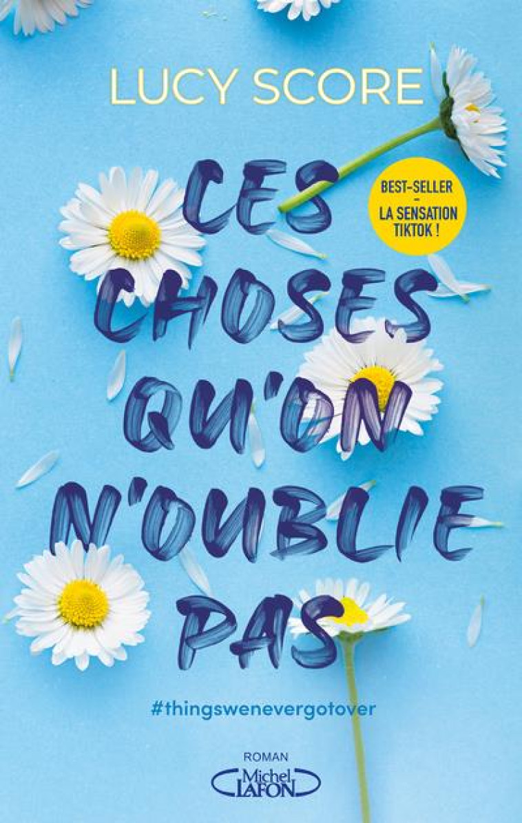 CES CHOSES QU-ON N-OUBLIE PAS - TOME 1 - SCORE LUCY - MICHEL LAFON