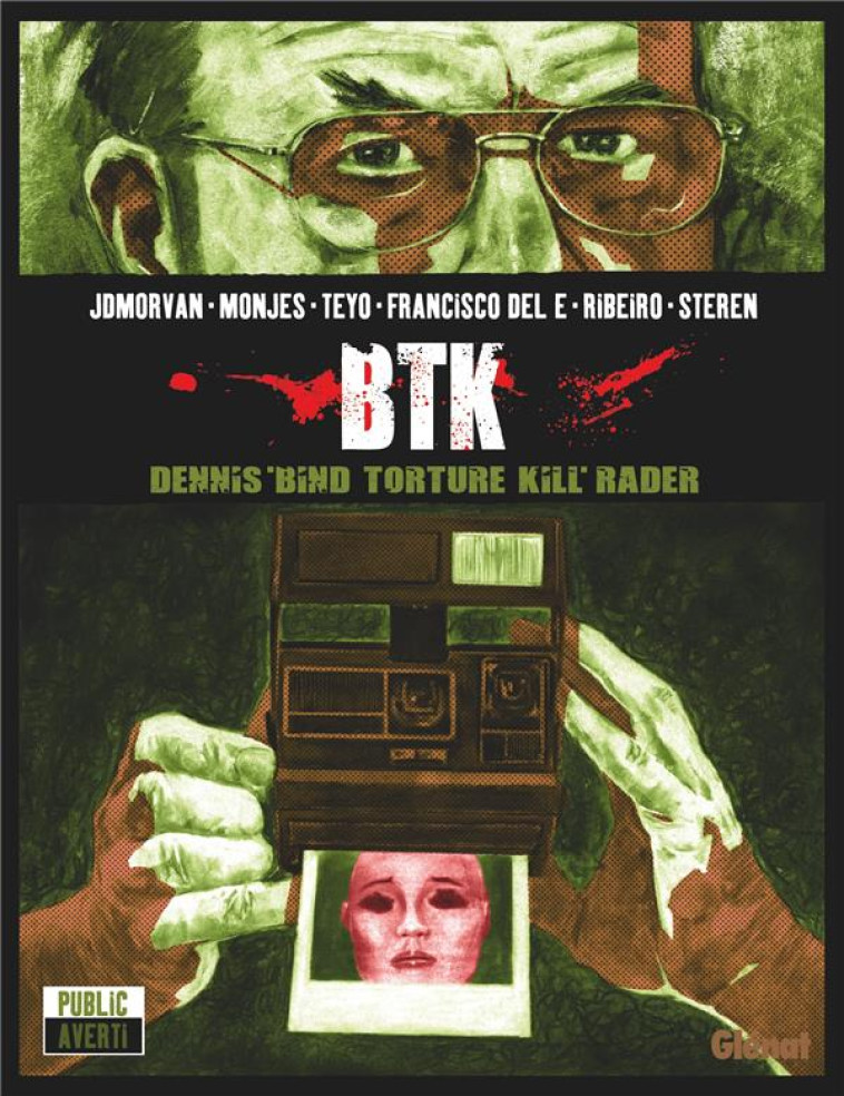 DENNIS RADER - BTK - DENNIS BIND TORTURE KILL RADER - MORVAN/MONJES/TEYO - GLENAT