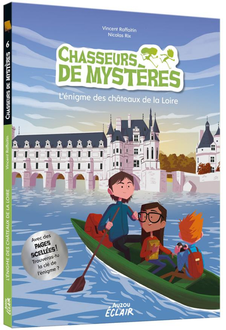 CHASSEURS DE MYSTERES - T06 - L-ENIGME DES CHATEAUX DE LA LOIRE - RAFFAITIN/RIX - PHILIPPE AUZOU