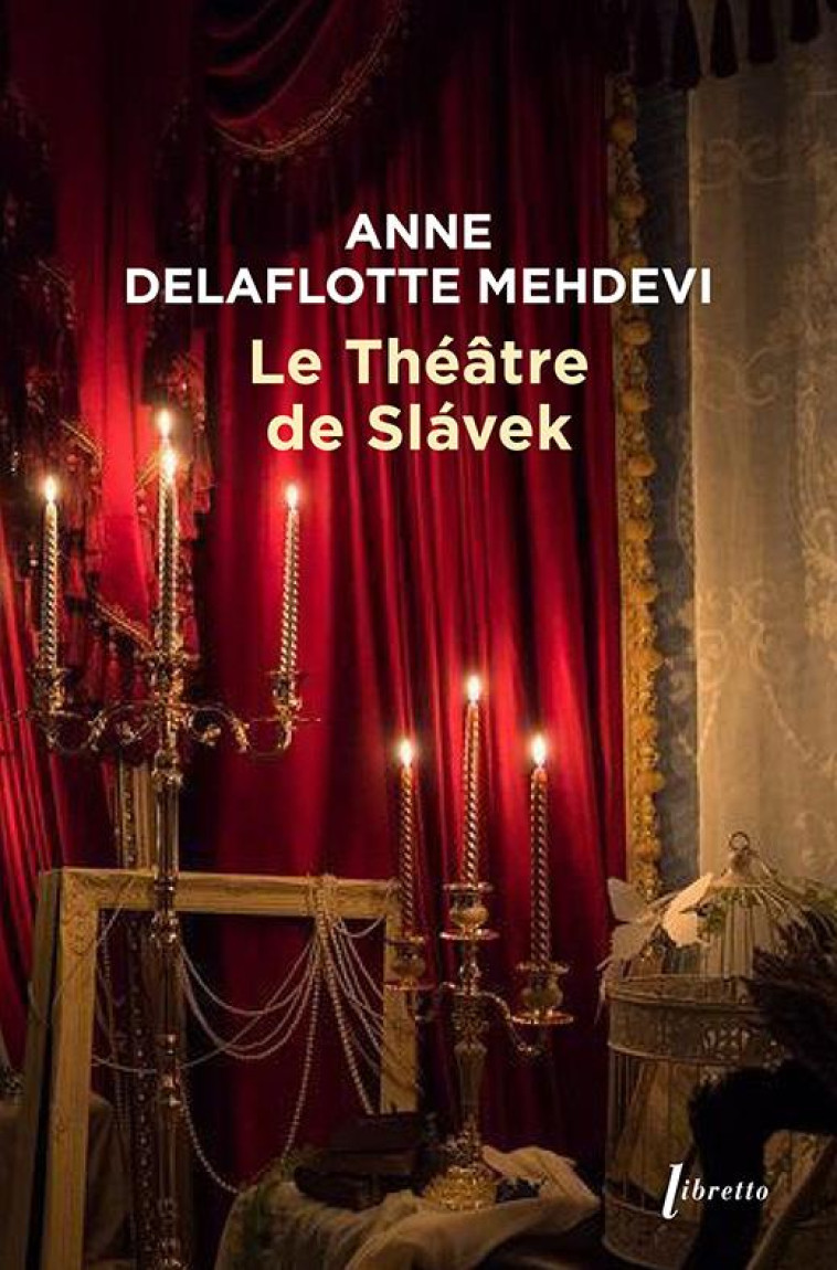 LE THEATRE DE SLAVEK - DELAFLOTTE MEHDEVI A - LIBRETTO