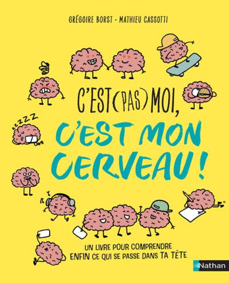 C-EST (PAS) MOI, C-EST MON CERVEAU - BORST/CASSOTTI - CLE INTERNAT