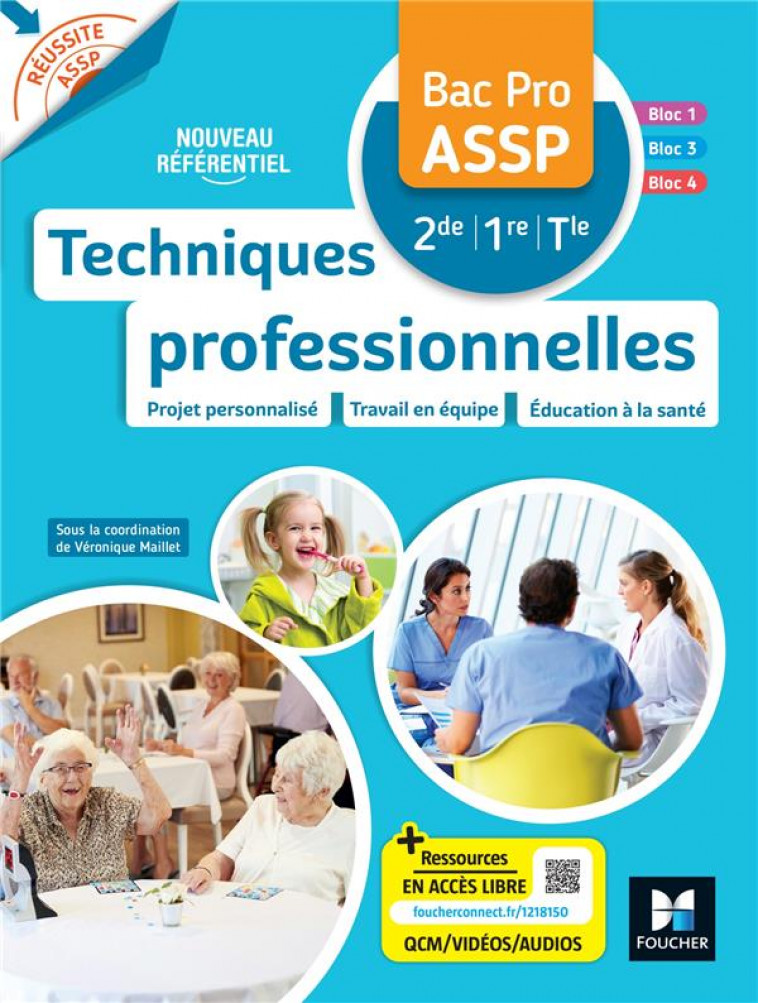 REUSSITE ASSP - TECHNIQUES PROFESSIONNELLES - BAC PRO ASSP - ED. 2023 - LIVRE ELEVE - MAILLET/CLEMENCIER - FOUCHER