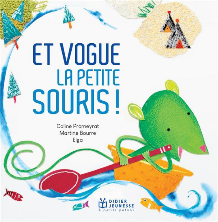 ET VOGUE LA PETITE SOURIS POCHE - PROMEYRAT/BOURRE - DIDIER