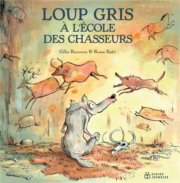 LOUP GRIS A L-ECOLE DES CHASSEURS - BIZOUERNE/BADEL - DIDIER