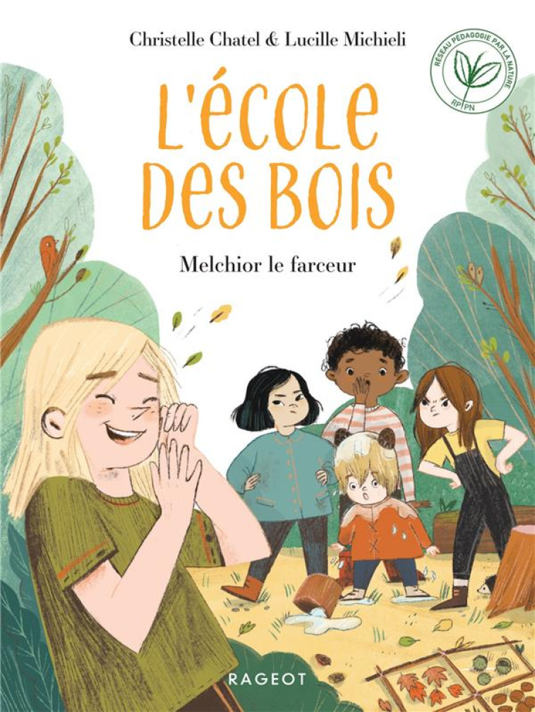 L-ECOLE DES BOIS - T02 - L-ECOLE DES BOIS - MELCHIOR LE FARCEUR - CHATEL/MICHIELI - RAGEOT