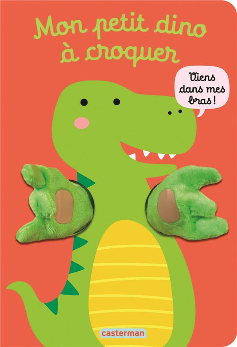 LIVRE CALIN - MON PETIT DINO A CROQUER - IMAGEBOOKS/LOUWERS - CASTERMAN