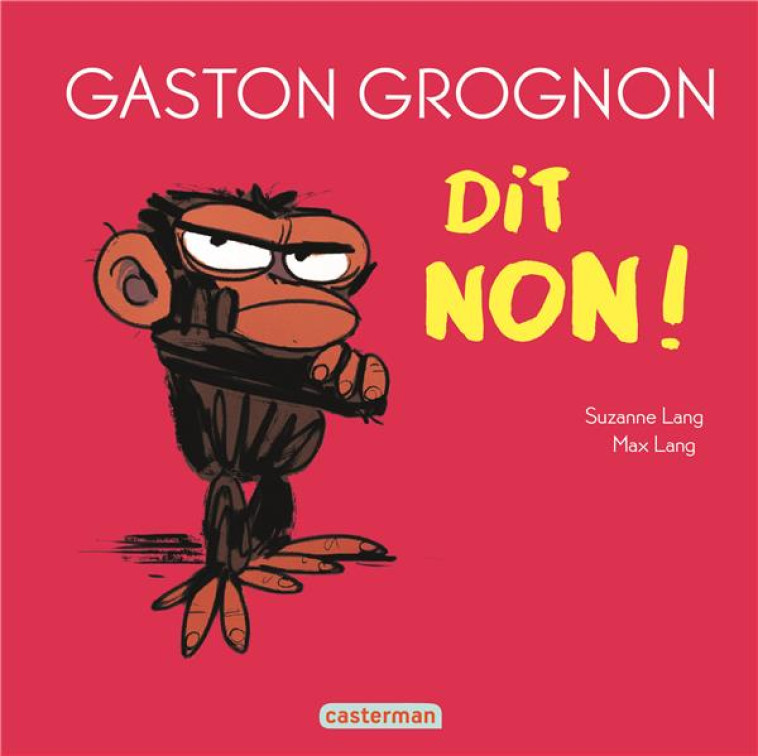 GASTON GROGNON DIT NON ! - LANG - CASTERMAN