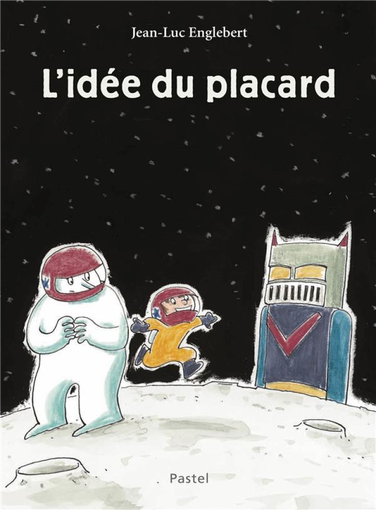 L-IDEE DU PLACARD - ENGLEBERT JEAN-LUC - EDL