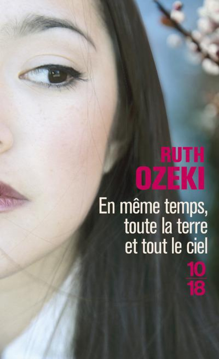 EN MEME TEMPS TOUTE LA TERRE ET TOUT LE CI EL - OZEKI RUTH - 10-18