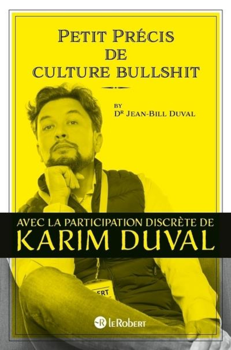 PETIT PRECIS DE CULTURE BULLSHIT - DUVAL JEAN-BILL - LE ROBERT